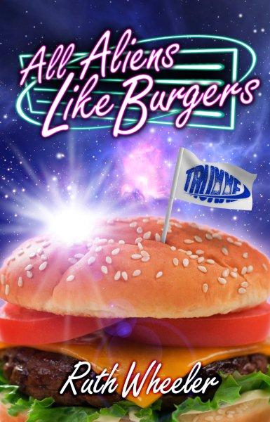 ruth wheeler - aliens-like-burgers.jpg